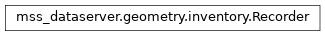 Inheritance diagram of mss_dataserver.geometry.inventory.Recorder